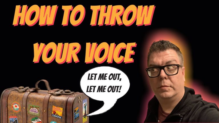 How to Throw Your Voice